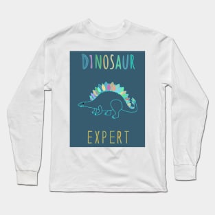 Dinosaur expert! Long Sleeve T-Shirt